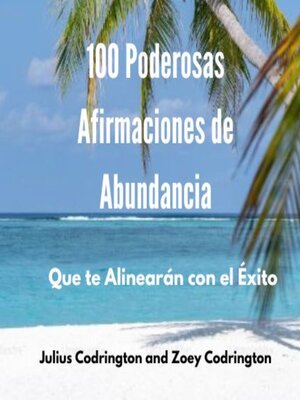 cover image of 100 Poderosas Afirmaciones de Abundancia
